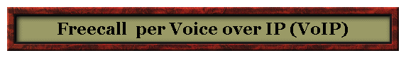 Freecall per Voice over IP (VoIP)