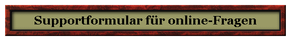 Supportformular f�r online-Fragen