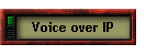 Voice over IP